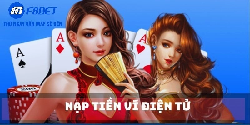 Các hình thức nạp tiền F8BET phổ biến