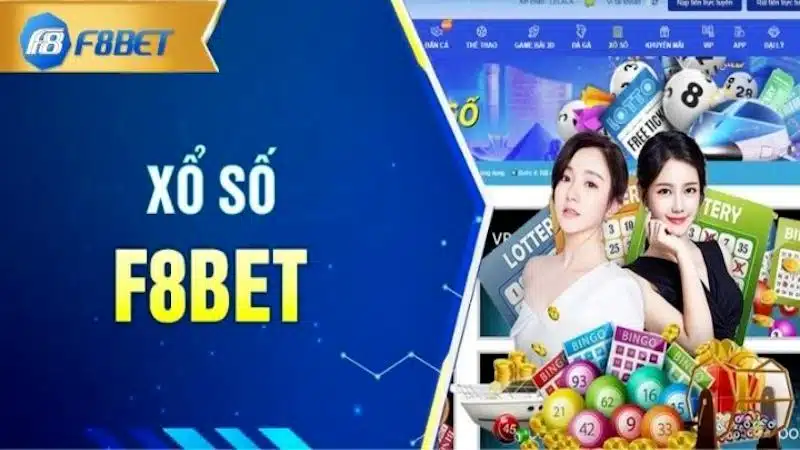 Các bước có thể tham chơi xổ số F8bet chuẩn chỉnh nhất