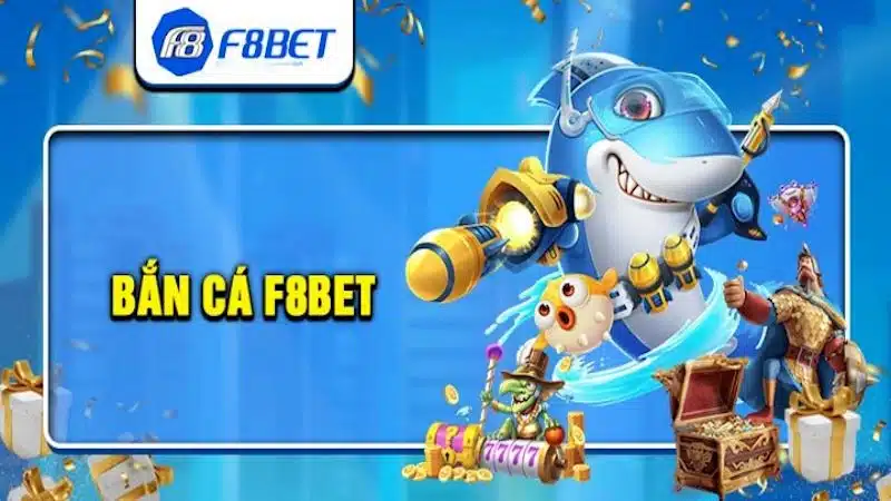 Học hỏi kinh nghiệm chơi bắn cá F8bet để tăng cơ hội dành chiến thắng