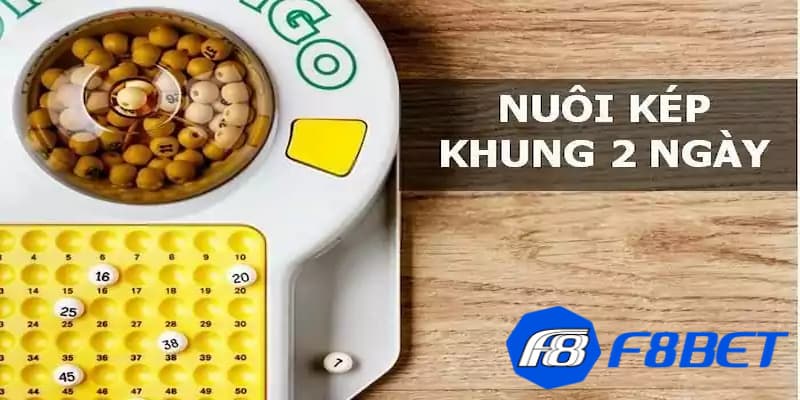 Giải thích lô kép nuôi khung 2 ngày là gì?