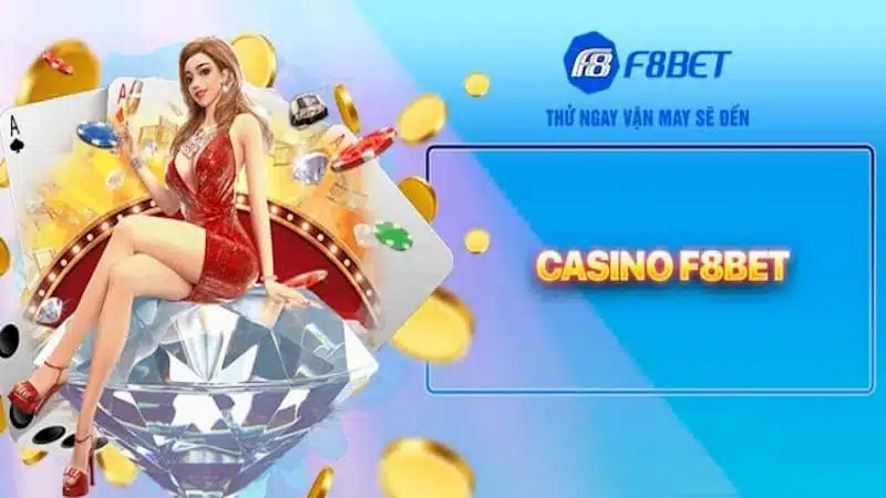 Tìm hiểu thông tin về các mẹo chơi casino F8bet dễ dàng chiến thắng